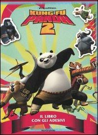 Kung Fu Panda 2. Il libro con gli adesivi - copertina