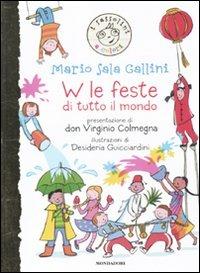 W le feste di tutto il mondo. Ediz. illustrata - Mario Sala Gallini - copertina