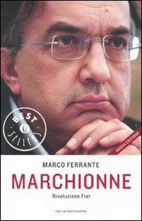 Marchionne. Rivoluzione Fiat - Marco Ferrante - copertina
