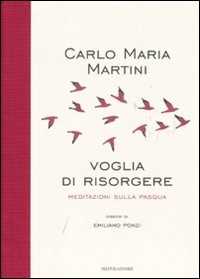 Libro Voglia di risorgere. Meditazioni sulla Pasqua Carlo Maria Martini