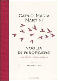 Voglia di risorgere. Meditazioni sulla Pasqua - Carlo Maria Martini - 4