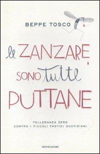 Le zanzare sono tutte puttane - Beppe Tosco - copertina