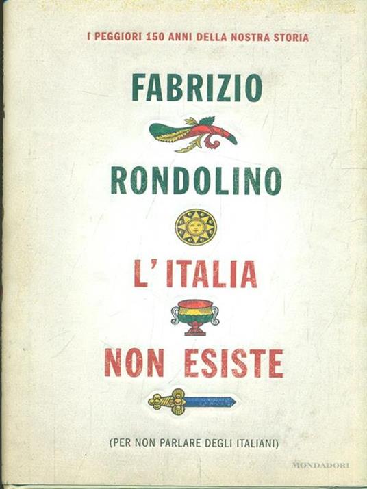 L' Italia non esiste (per non parlare degli italiani) - Fabrizio Rondolino - 6