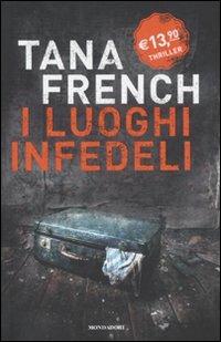 I luoghi infedeli - Tana French - copertina