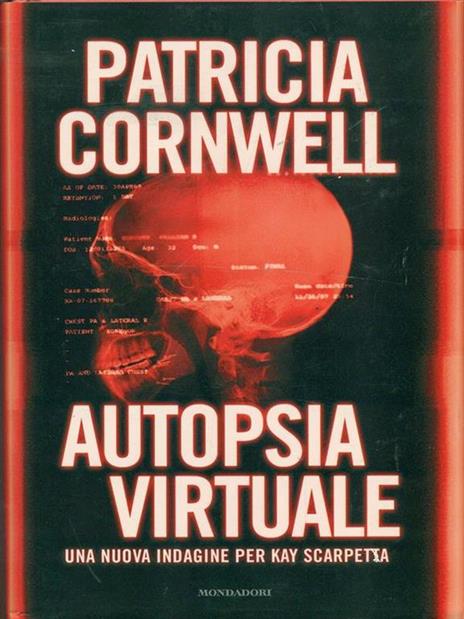 Autopsia virtuale - Patricia D. Cornwell - 2