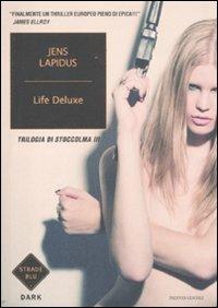 Life deluxe. Trilogia di Stoccolma. Vol. 3 - Jens Lapidus - copertina