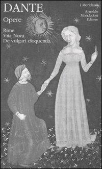 Opere. Vol. 1: Rime, Vita Nova, De vulgari eloquentia. - Dante Alighieri - copertina