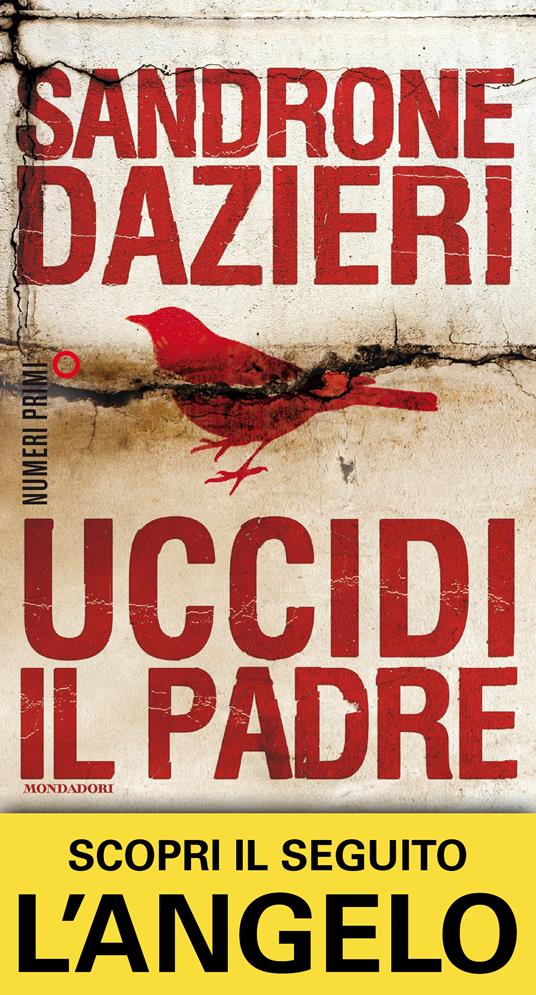 Uccidi il padre - Sandrone Dazieri - copertina