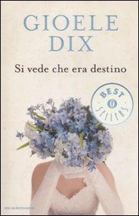 Si vede che era destino - Gioele Dix - copertina