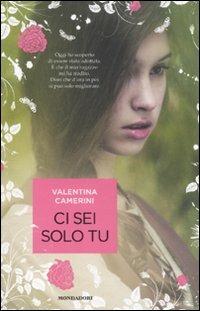 Ci sei solo tu - Valentina Camerini - 4