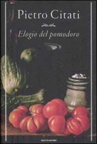 Elogio del pomodoro - Pietro Citati - copertina