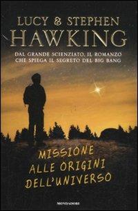 Missione alle origini dell'universo - Lucy Hawking,Stephen Hawking - 2