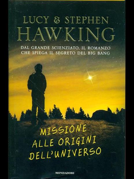 Missione alle origini dell'universo - Lucy Hawking,Stephen Hawking - copertina