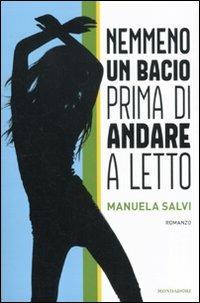 Nemmeno un bacio prima di andare a letto - Manuela Salvi - copertina