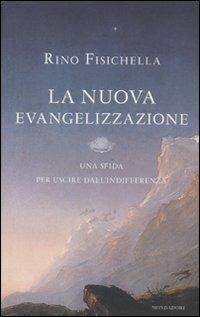 La nuova evangelizzazione. Una sfida per uscire dall'indifferenza - Rino Fisichella - copertina