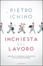 Inchiesta sul lavoro. Perché non dobbiamo avere paura di una grande riforma