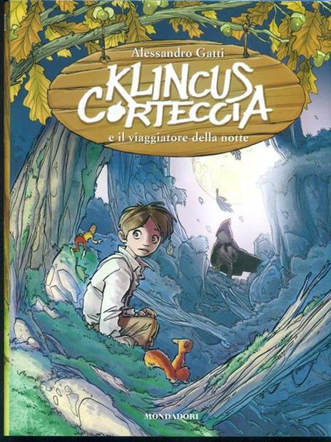 Klincus Corteccia e il viaggiatore della notte. Vol. 8 - Alessandro Gatti - copertina