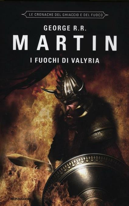 I fuochi di Valyria. Le Cronache del ghiaccio e del fuoco. Vol. 11 - George R. R. Martin - copertina