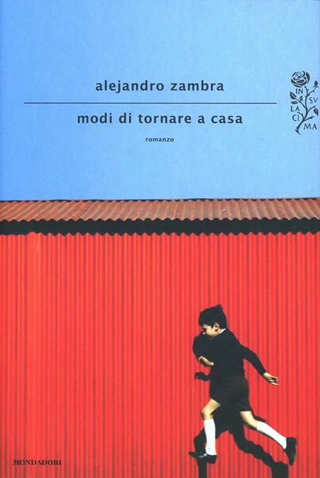 Modi di tornare a casa - Alejandro Zambra - 6