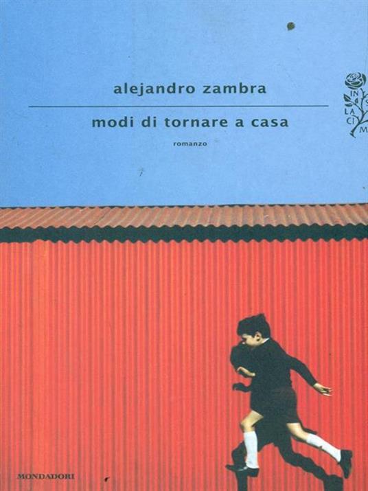 Modi di tornare a casa - Alejandro Zambra - 2