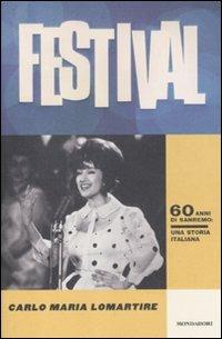 Festival. 60 anni di Sanremo. Una storia italiana - Carlo Maria Lomartire - 4