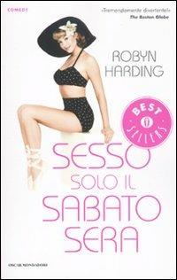 Sesso solo il sabato sera - Robyn Harding - copertina