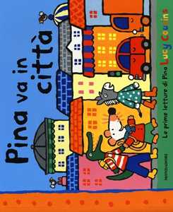 Pina va in città. Ediz. illustrata
