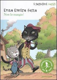 Non lo mangio! Ediz. illustrata - Enza Emira Festa - copertina