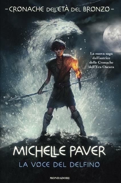 La voce del delfino. Cronache dell'età del bronzo. Vol. 1 - Michelle Paver - copertina