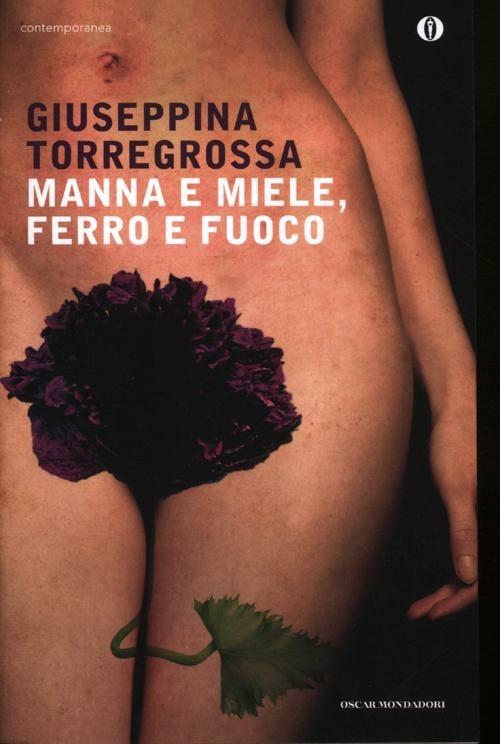 Manna e miele, ferro e fuoco - Giuseppina Torregrossa - copertina