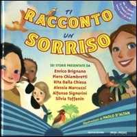 Ti racconto un sorriso. Ediz. illustrata. Con CD Audio
