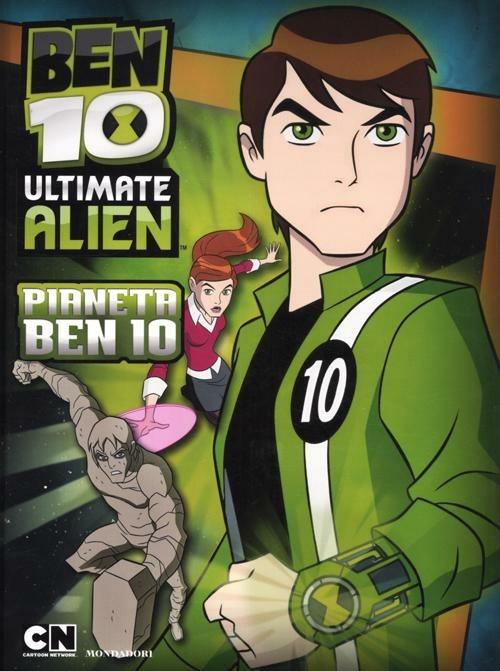 Ben 10 Ultimate Alien. Pianeta Ben 10 - Libro - Mondadori 