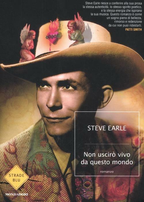 Non uscirò vivo da questo mondo - Steve Earle - copertina