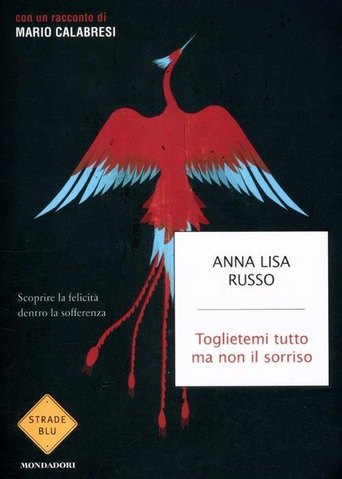 Toglietemi tutto ma non il sorriso - Anna L. Russo - copertina