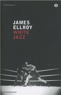 White jazz - James Ellroy - copertina