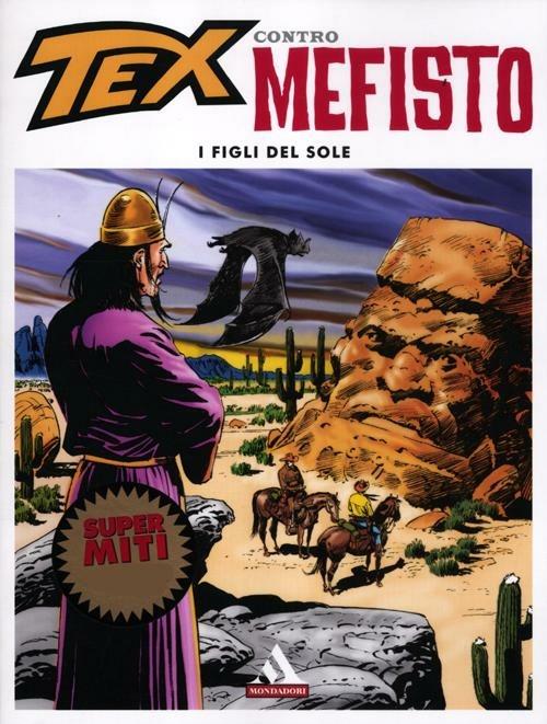 I figli del sole. Tex contro Mefisto. Vol. 4 - Gianluigi Bonelli,Aurelio Galleppini - copertina