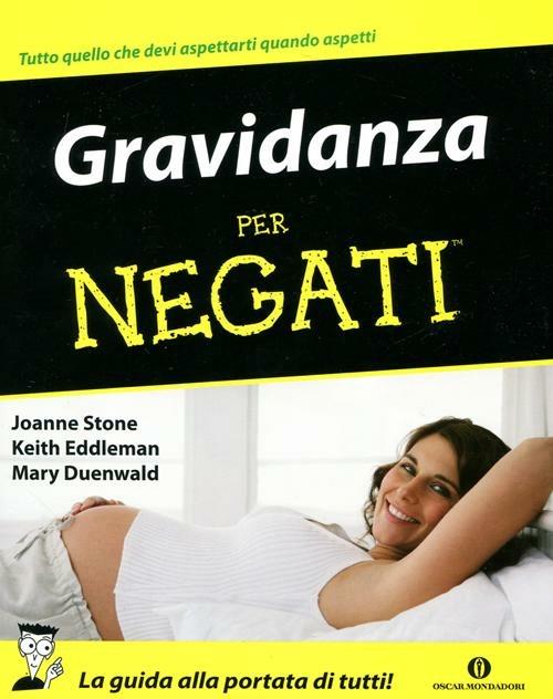 Gravidanza per negati - Joanne Stone,Keith Eddleman,Mary Duenwald - copertina