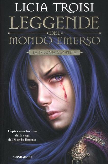 Leggende del Mondo Emerso. La trilogia completa - Licia Troisi - copertina