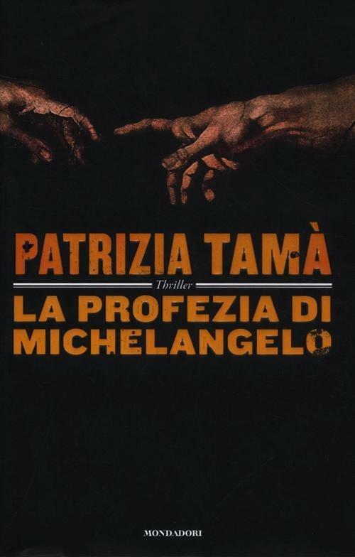 La profezia di Michelangelo - Patrizia Tamà - copertina