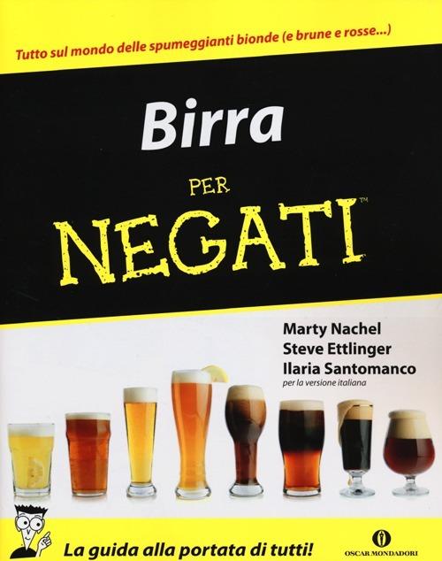 Birra per negati - Marty Nachel,Steve Ettlinger,Ilaria Santomanco - copertina