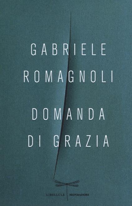 Domanda di grazia - Gabriele Romagnoli - copertina