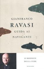 Guida ai naviganti. Le risposte della fede