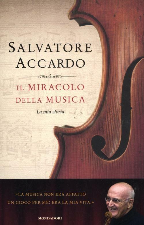 Il miracolo della musica. La mia storia - Salvatore Accardo - copertina