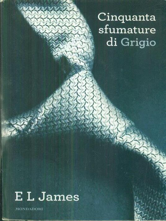 Cinquanta sfumature di grigio - E. L. James - 2