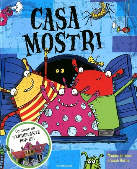 Casa mostri. Libro pop-up. Ediz. illustrata - Maggie Bateson,Sarah Horne - copertina