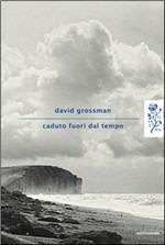 Caduto fuori dal tempo - David Grossman - copertina