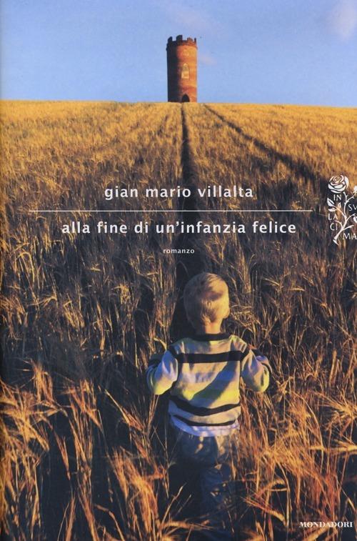 Alla fine di un'infanzia felice - Gian Mario Villalta - copertina
