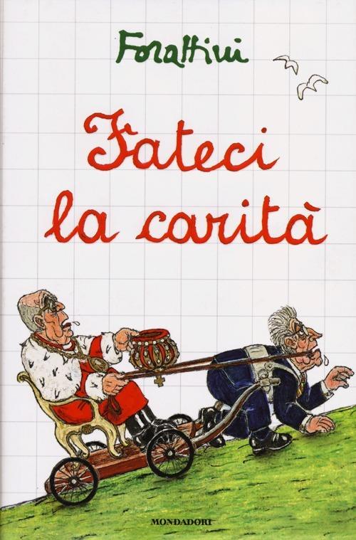 Fateci la carità - Giorgio Forattini - copertina