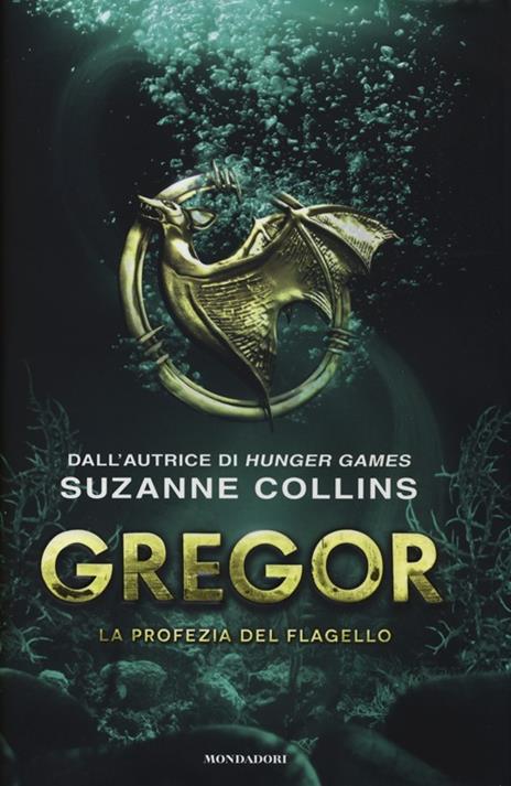 La profezia del flagello. Gregor. Vol. 2 - Suzanne Collins - 2