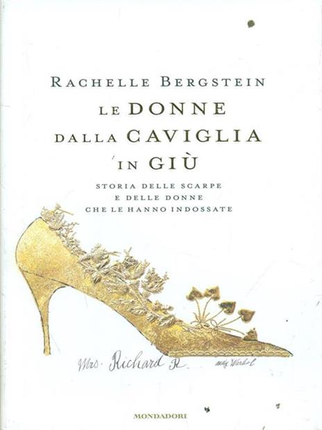 Le donne dalla caviglia in giù. Storia delle scarpe e delle donne che le hanno indossate - Rachelle Bergstein - 5